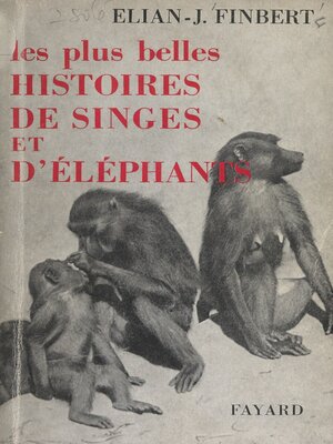 cover image of Les plus belles histoires de singes et d'éléphants